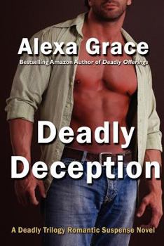 Paperback Deadly Deception: Book Two of the Deadly Trilogy Book