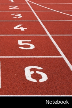 Paperback Notebook: El Campo De Atletismo, Planta, Carril, L?neas Cuaderno / Diario / Libro de escritura / Notas - 6 x 9 pulgadas (15.24 x Book
