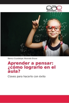 Paperback Aprender a pensar: ¿cómo lograrlo en el aula? [Spanish] Book