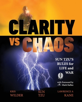Paperback Clarity vs. Chaos: Sun Tzu's Rules for Life and War Book