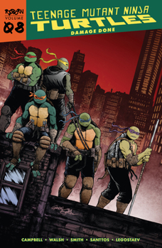 Paperback Teenage Mutant Ninja Turtles: Reborn, Vol. 8 - Damage Done Book