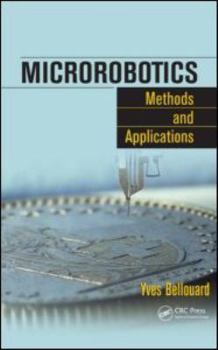 Hardcover Microrobotics: Methods and Applications Book