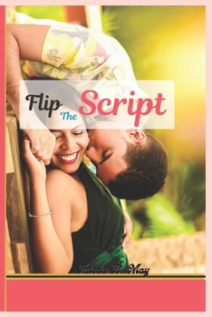 Paperback Flip The Script: 7 Bold Psychological Strategies to Make Them Chase You Book