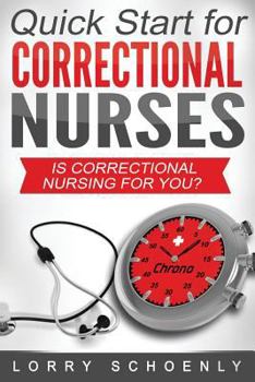 Paperback Is Correctional Nursing for You?: Quick Start for Correctional Nurses Book