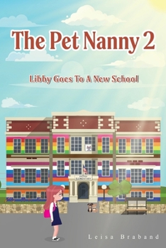 Paperback The Pet Nanny 2: Libby Goes To A New School Book