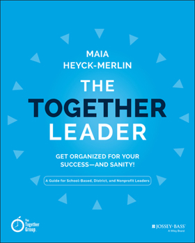 Paperback The Together Leader: Get Organized for Your Success - And Sanity! Book