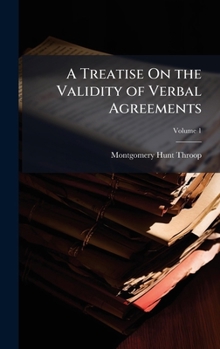Hardcover A Treatise On the Validity of Verbal Agreements Book