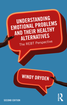 Paperback Understanding Emotional Problems and Their Healthy Alternatives: The Rebt Perspective Book