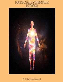 Paperback RADICALLY SIMPLE POWER A Body Transformed Book