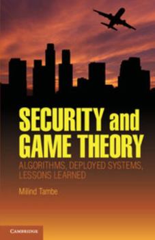 Hardcover Security and Game Theory: Algorithms, Deployed Systems, Lessons Learned Book