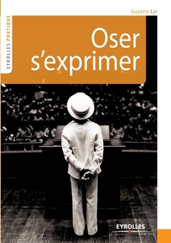 Paperback Oser s'exprimer [French] Book