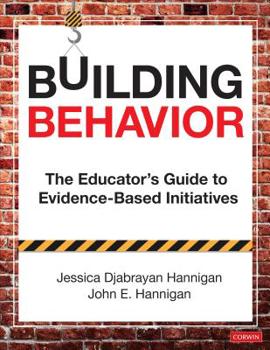 Paperback Building Behavior: The Educator&#8242;s Guide to Evidence-Based Initiatives Book