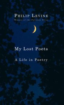 Hardcover My Lost Poets: A Life in Poetry Book