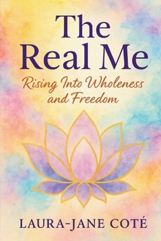 Paperback The Real Me: Rising Into Wholeness and Freedom Book