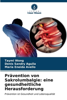 Prävention von Sakrolumbalgie: eine gesundheitliche Herausforderung (German Edition)