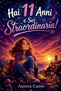 Paperback Hai 11 Anni e Sei Straordinaria! [Italian] Book
