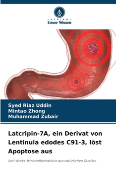 Paperback Latcripin-7A, ein Derivat von Lentinula edodes C91-3, löst Apoptose aus [German] Book