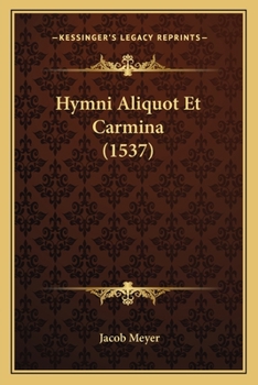 Paperback Hymni Aliquot Et Carmina (1537) [Latin] Book