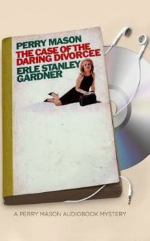 The Case of the Daring Divorcee (A Perry Mason Mystery) - Book #74 of the Perry Mason