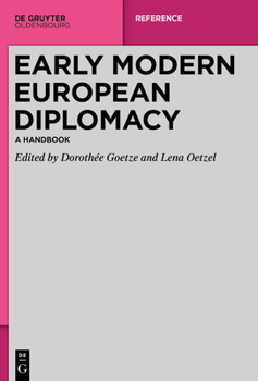 Hardcover Early Modern European Diplomacy: A Handbook Book