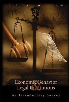 Hardcover Economic Behavior and Legal Institutions: An Introductory Survey Book