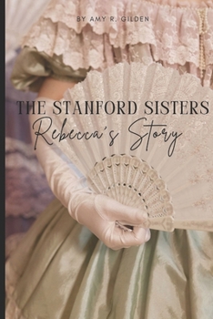 Paperback The Stanford Sisters: Rebeccas Story Book