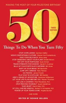 Paperback 50 Things to Do When You Turn 50 Third Edition: Making the Most of Your Milestone Birthday Book