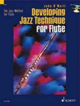 Paperback Developing Jazz Technique: The Jazz Method for Flute [With CD (Audio)] Book