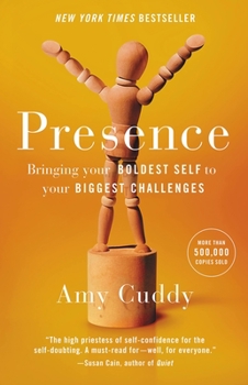 Hardcover Presence: Bringing Your Boldest Self to Your Biggest Challenges Book