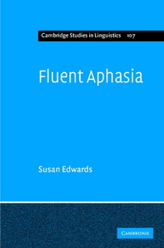 Fluent Aphasia - Book  of the Cambridge Studies in Linguistics