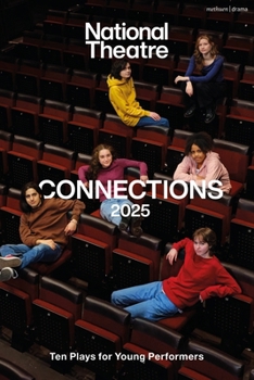 Paperback National Theatre Connections 2025: 10 Plays for Young Performers Book