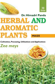 Hardcover HERBAL AND AROMATIC PLANTS - 39. Zea mays (Maize) Book