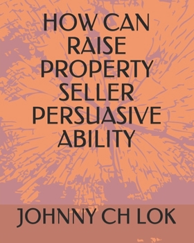 Paperback How Can Raise Property Seller Persuasive Ability Book