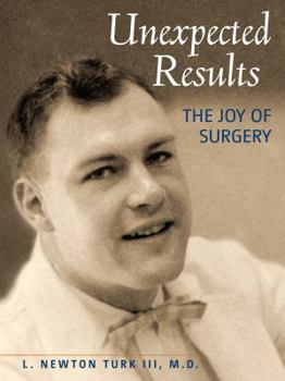 Hardcover UNEXPECTED RESULTS The Joy of Surgery Book