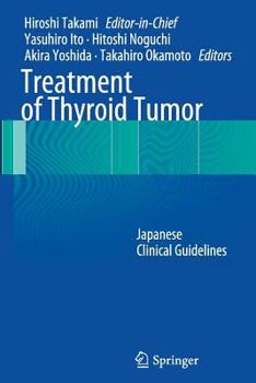 Paperback Treatment of Thyroid Tumor: Japanese Clinical Guidelines Book