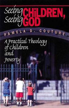 Paperback Seeing Children Seeing God: A Practical Theology of Children and Poverty Book