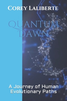 Paperback Quantum Dawn: A Journey of Human Evolutionary Paths Book