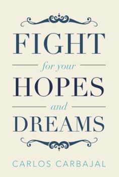 Hardcover Fight for Your Hopes and Dreams Book