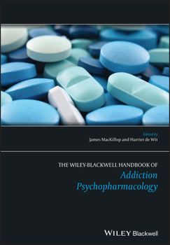 Hardcover The Wiley-Blackwell Handbook of Addiction Psychopharmacology Book