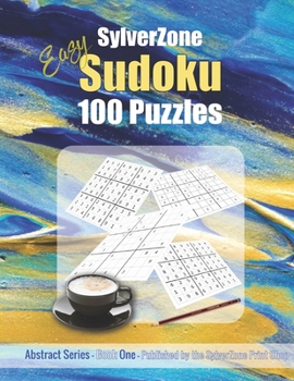 Paperback SylverZone Easy Sudoku - 100 Puzzles - Book One: Exercise for the brain Book