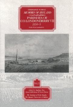 Paperback Ordnance Survey Memoirs of Ireland: Vol. 25: Parishes of Co. Londonderry VII: 1834-5 Book