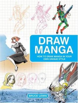 Paperback Draw Manga: How to Draw Manga in Your Own Unique Style Book