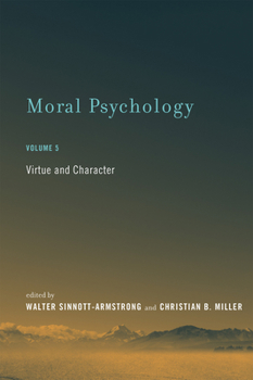 Moral Psychology: Virtue and Character