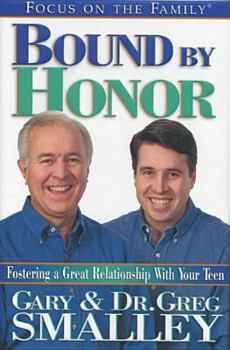 Hardcover Bound by Honor: Discover the Key to Your Teen's Heart Book