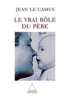 Paperback A Father's True Role / Le Vrai Rôle du père [French] Book