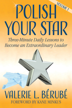 Paperback Polish Your Star: Three-Minute Daily Lessons to Become an Extraordinary Leader Book