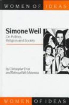 Paperback Simone Weil: On Politics, Religion and Society Book