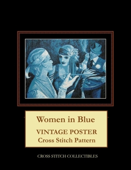Women in Blue: Vintage Poster Cross Stitch Pattern