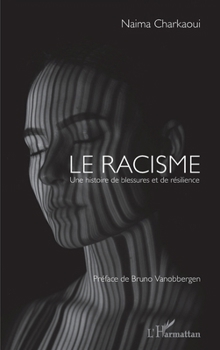 Paperback Le racisme: Une histoire de blessures et de résilience [French] Book