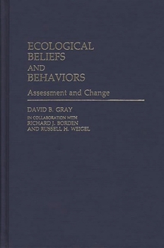 Hardcover Ecological Beliefs and Behaviors: Assessment and Change Book